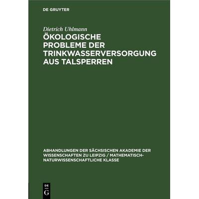 Ökologische Probleme der Trinkwasserversorgung aus Talsperren, Gebundene Ausgabe von Dietrich Uhlmann, De Gruyter, 978-3-11-257123-1
