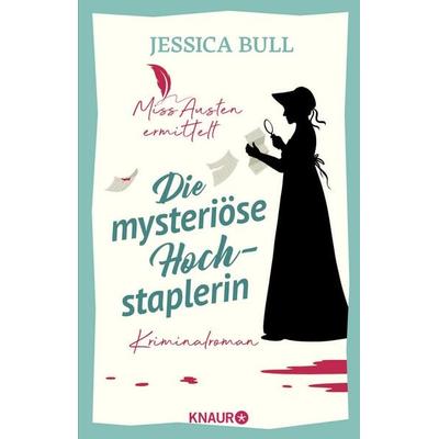 Miss Austen ermittelt. Die mysteriöse Hochstaplerin, Taschenbuch von Jessica Bull, Knaur Taschenbuch