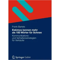 Eskimos kennen mehr als 100 Wörter für Schnee, Fachbücher von Frank Bartels