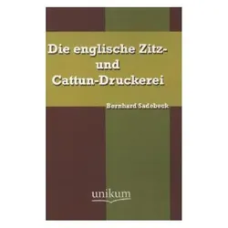 Die englische Zitz- und Cattun-Druckerei, Ratgeber von Bernhard Sadebeck