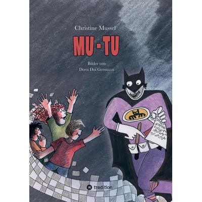 MU-TU, Taschenbuch von Christine Mussel, Tredition, 978-3-347-71351-2