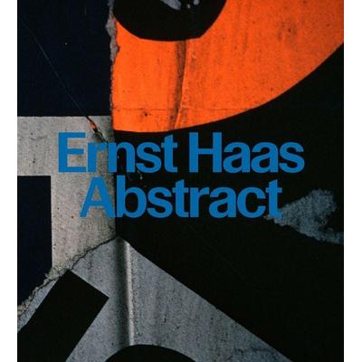 Ernst Haas: Abstract, Gebundene Ausgabe von David Campany, Prestel, 978-3-7913-8849-6