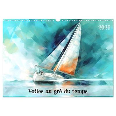 Voiles au gré du temps (Calendrier mural 2026 DIN A3 vertical), CALVENDO calendrier mensuel