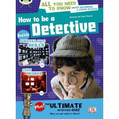 Bug Club NF Red (KS2) A/5C How to be a Detective, Taschenbuch von Paul Mason, Pearson ELT, 978-1-4082-7416-3