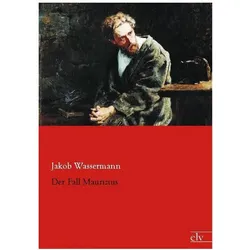 Der Fall Maurizius, Belletristik von Jakob Wassermann