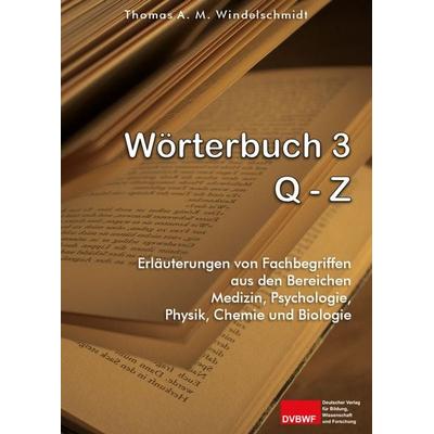 Wörterbuch 3: Q - Z, Taschenbuch von Thomas A. M. Windelschmidt, Deutscher Verlag für Bildung, Wissenschaft und Forschung, 978-3-96565-053-4