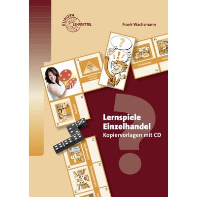 Lernspiele Einzelhandel, Gebundene Ausgabe von Frank Wachsmann, Europa-Lehrmittel, 978-3-8085-9138-3