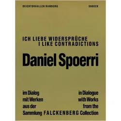 Ich liebe Widersprüche, Fachbücher von Daniel Spoerri, Beatrice von Bismarck, Belinda Grace Gardner, Räderscheidt, Dirk Luckow