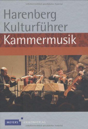 Harenberg Kulturführer Kammermusik: Werkbeschreibungen von über 780 Werken der Kammermusik, Biografien von 118 Komponisten - Preis vom 09.10.2026 07:28:09 h