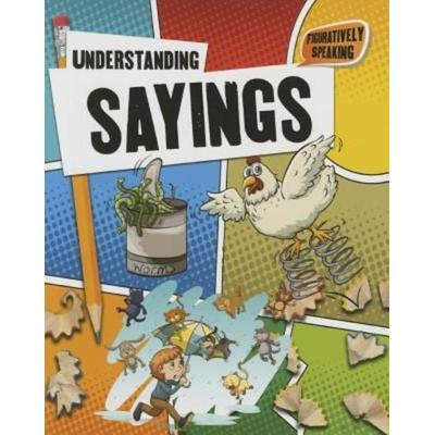 Understanding Sayings, Taschenbuch von Robin Johnson, Crabtree, 978-0-7787-1878-9