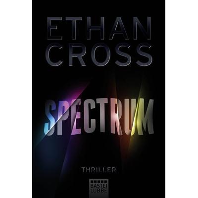 Spectrum / August Burke Band 1, Taschenbuch von Ethan Cross, Lübbe