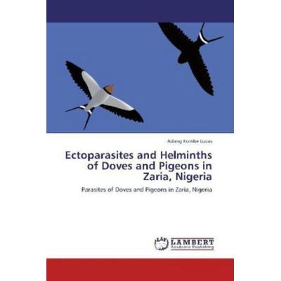 Kombe Lucas, A: Ectoparasites and Helminths of Doves and Pig, Taschenbuch von Adang Kombe Lucas, LAP LAMBERT Academic Publishing, 978-3-8484-2229-6