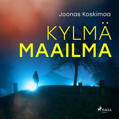 Kylmä maailma - Joonas Koskimaa, Audio, 9788726578065