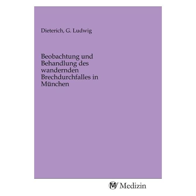 MV-Medizin Beobachtung und Behandlung des wandernden Brechdurchfalles in München (Deutsch, 2020) (56146559)