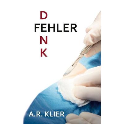 Denkfehler, Taschenbuch von A.R. Klier, BoD – Books on Demand, 978-3-695-70694-5