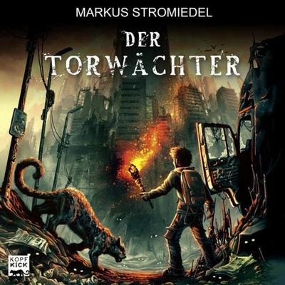Der Torwächter - Der Torwächter, Teil 1 - Markus Stromiedel, Audio, 9783838779782