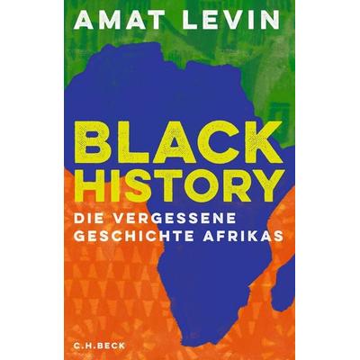 Black History, Gebundene Ausgabe von Amat Levin, C.H. Beck, 978-3-406-83478-3