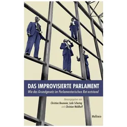 Das improvisierte Parlament, Fachbücher von Christian Waldhoff, Laila Schestag, Christian Neumeier