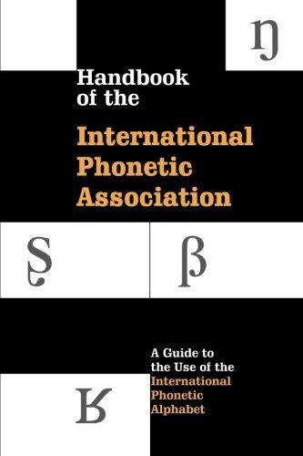 Association, International Phonetic - Handbook of the International Phonetic Association: A Guide To The Use Of The International Phonetic Alphabet (International Handbook Assoc) - Preis vom 09.10.2026 07:28:09 h