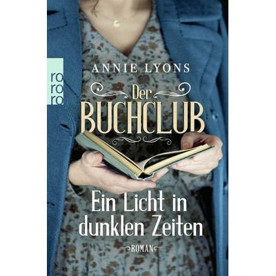 Der Buchclub – Ein Licht in dunklen Zeiten, Taschenbuch von Annie Lyons, Rowohlt Taschenbuch