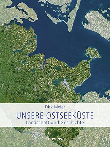 Dirk Meier - Unsere Ostseeküste: Landschaft und Geschichte - Preis vom 09.10.2026 07:28:09 h