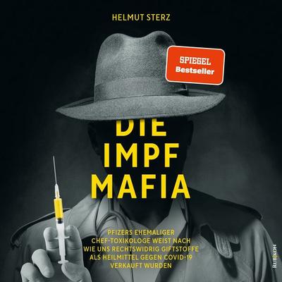 Die Impf-Mafia - Helmut Sterz, Audio, 9783907606025