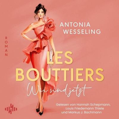 Les Bouttiers – Wir sind jetzt - Antonia Wesseling, Audio, 9783844944709