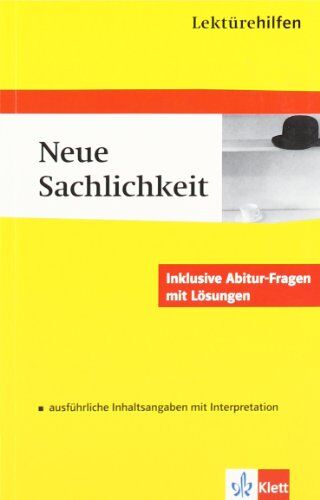 Solvejg Müller - Lektürehilfen Neue Sachlichkeit. Ausführliche Inhaltsangabe und Interpretation - Preis vom 13.10.2026 11:25:28 h