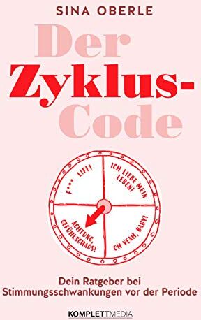 Sina Oberle - Der Zyklus-Code: Dein Ratgeber bei Stimmungsschwankungen vor der PeriodeMit Workbook: Zyklusphasen optimal nutzen - Preis vom 10.10.2026 11:48:34 h