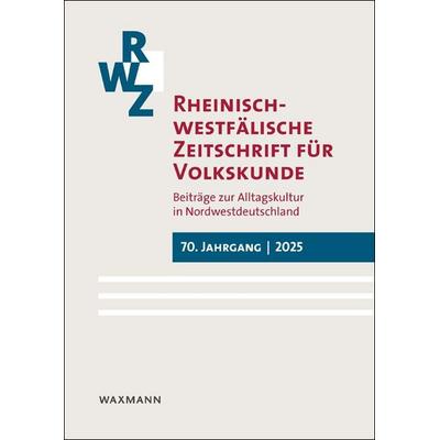 Rheinisch-westfälische Zeitschrift für Volkskunde 70 (2025), Taschenbuch von , Waxmann Verlag GmbH, 978-3-8188-0141-0