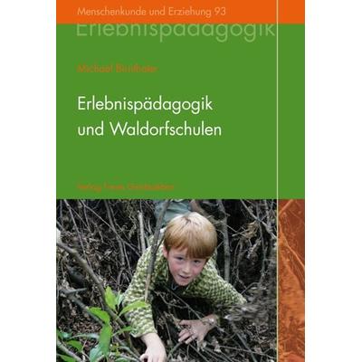 Erlebnispädagogik und Waldorfschulen, Taschenbuch von Michael Birnthaler, Freies Geistesleben, 978-3-7725-1693-1