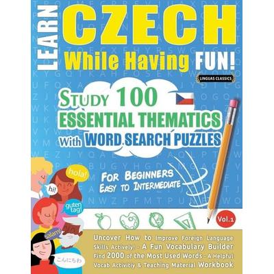 LEARN CZECH WHILE HAVING FUN! - FOR BEGINNERS, Taschenbuch von Linguas Classics, Linguas Classics