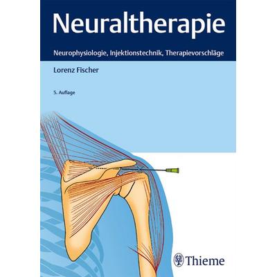 Neuraltherapie, Gebundene Ausgabe von Lorenz Fischer, Thieme, 978-3-13-242686-3
