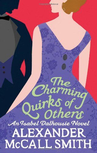 Alexander McCall Smith - Charming Quirks of Others (Isabel Dalhousie Novels, Band 7) - Preis vom 16.10.2026 11:41:07 h