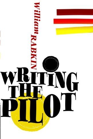 William Rabkin - Writing the Pilot - Preis vom 12.10.2026 11:37:12 h