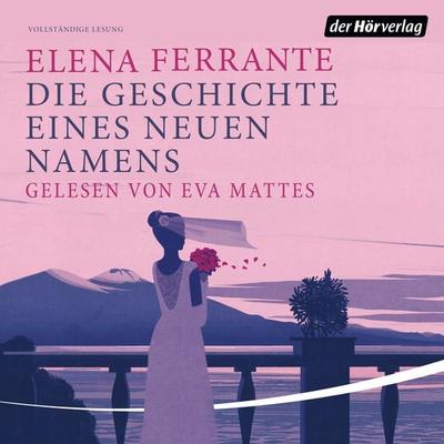 Die Geschichte eines neuen Namens - Elena Ferrante, Audio, 9783844525182