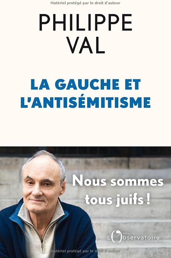 Philippe Val - La gauche et l'antisémitisme : nous sommes tous Juifs ! - Preis vom 11.10.2026 15:43:13 h
