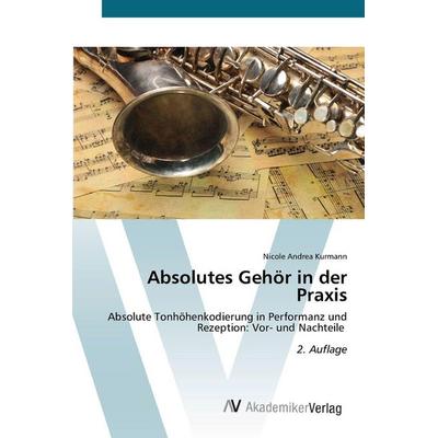 Absolutes Gehör in der Praxis -