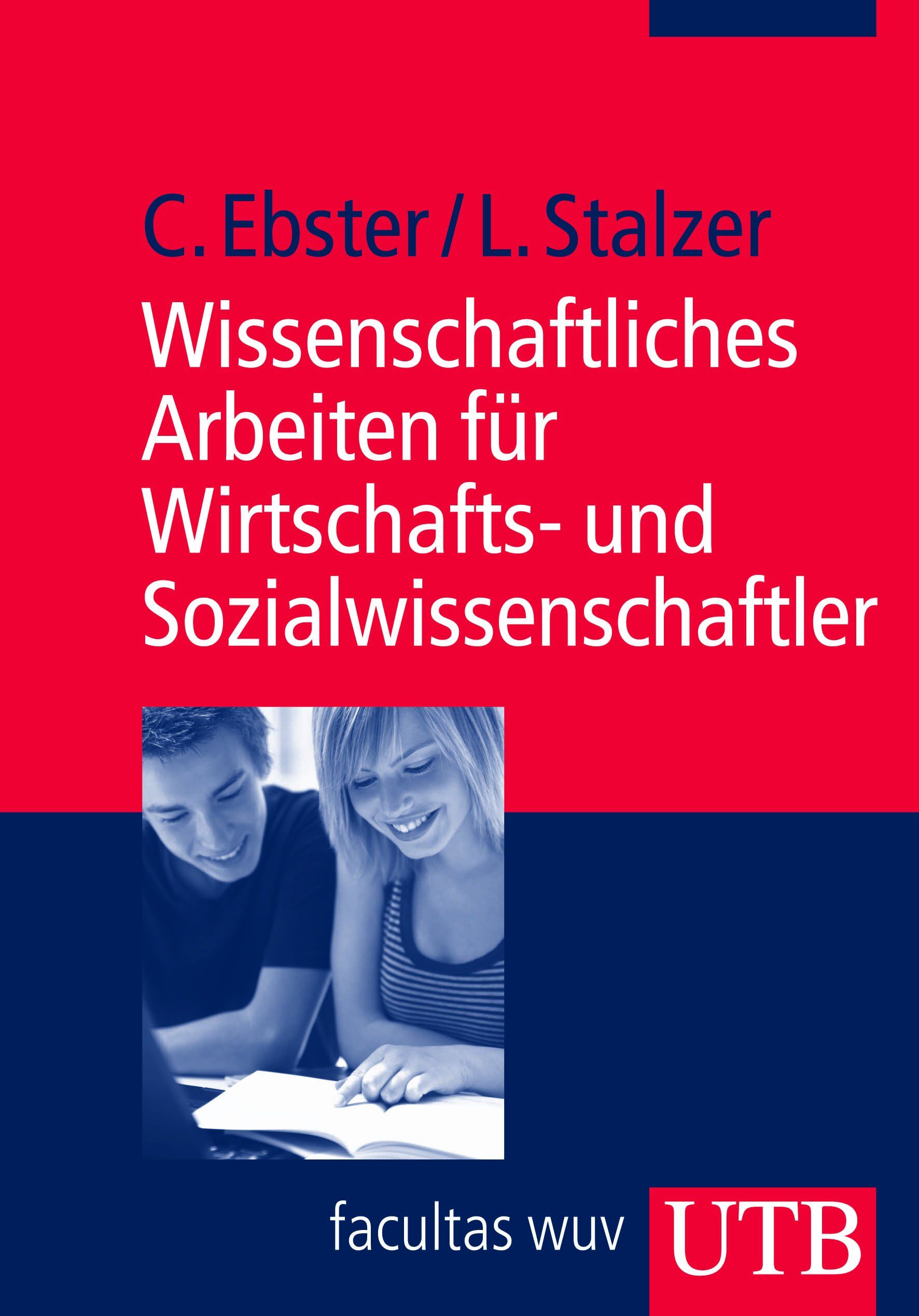 Claus Ebster - Wissenschaftliches Arbeiten für Wirtschafts- und Sozialwissenschaftler - Preis vom 13.10.2026 11:25:28 h