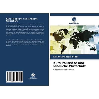 Kurs Politische und ländliche Wirtschaft, Taschenbuch von Etienne Makashi Pongo, Verlag Unser Wissen, 978-620-3-79919-4