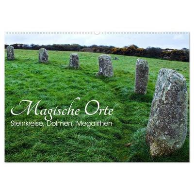 Magische Orte - Steinkreise, Dolmen, Megalithen (Wandkalender 2027 DIN A2 quer), CALVENDO Monatskalender