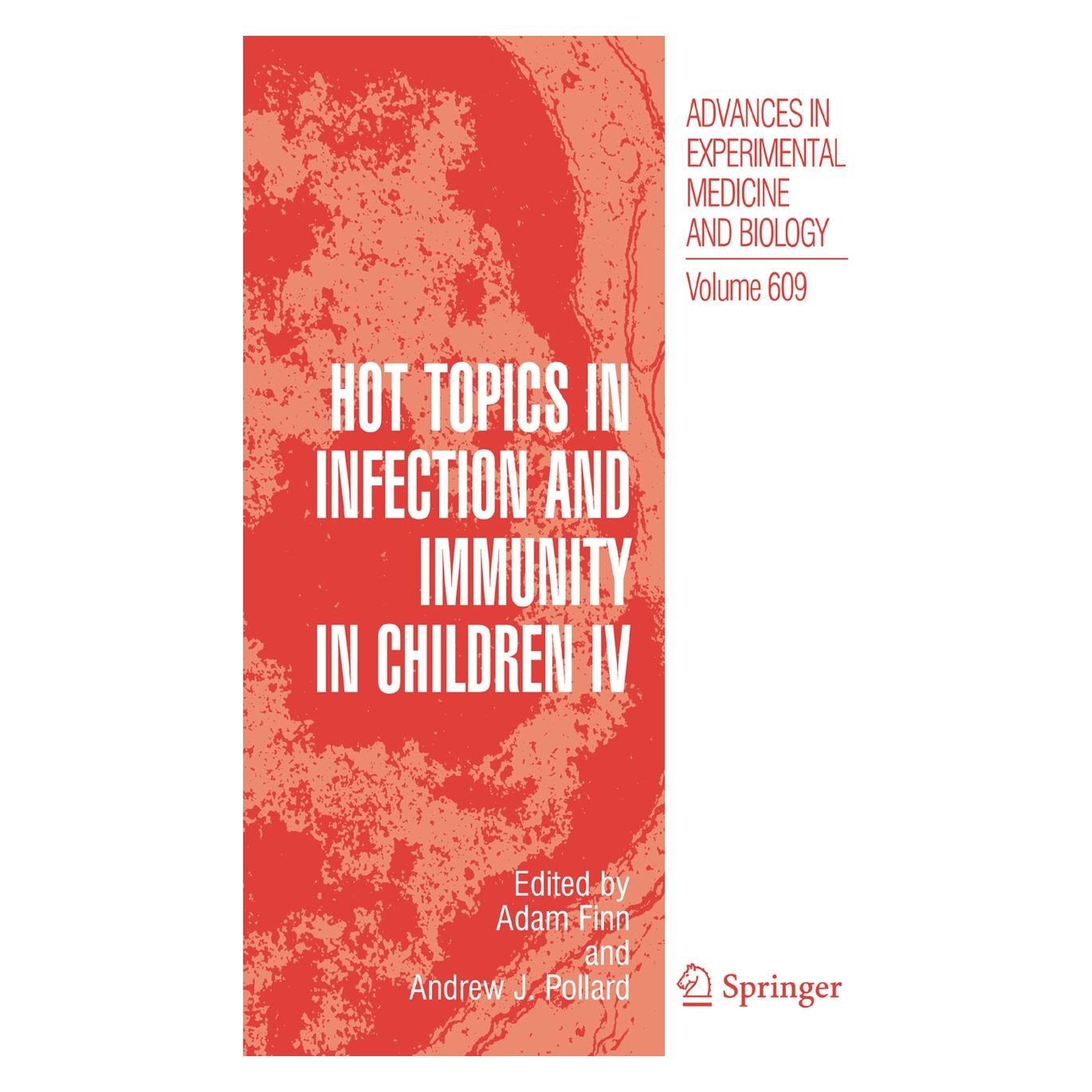 Springer Hot Topics in Infection and Immunity in Children IV (Englisch, Hardcover, Adam Finn, Andrew J. Pollard) (9780387739595)