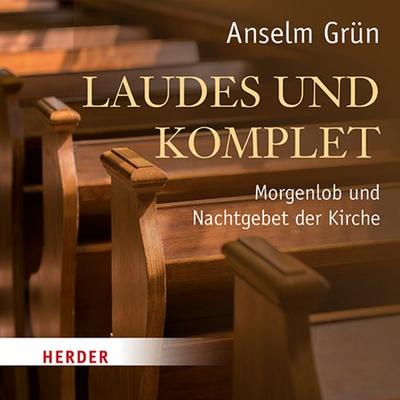 Laudes und Komplet - Anselm Grün, CD, 9783451352638