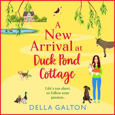 New Arrival at Duck Pond Cottage - Della Galton, Audio, 9781835185285