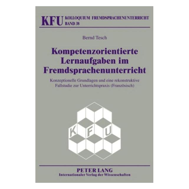 Peter Lang Kompetenzorientierte Lernaufgaben im Fremdsprachenunterricht (Deutsch, Hardcover, Bernd Tesch) (8137970)