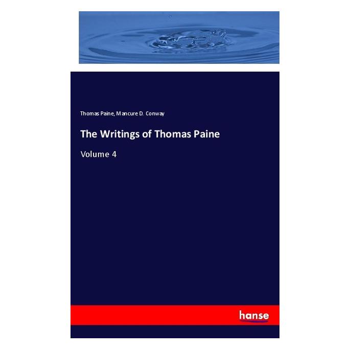Hansebooks The Writings of Thomas Paine (Englisch, Softcover, Mancure D Conway, Thomas Paine) (57143196)