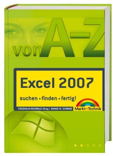 Schwabe, Rainer Walter - Excel 2007 von A-Z: suchen, finden, fertig! (Sonstige Bücher M+T) - Preis vom 30.09.2026 09:01:18 h