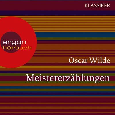 Meistererzählungen - Oscar Wilde, Audio, 9783732404131