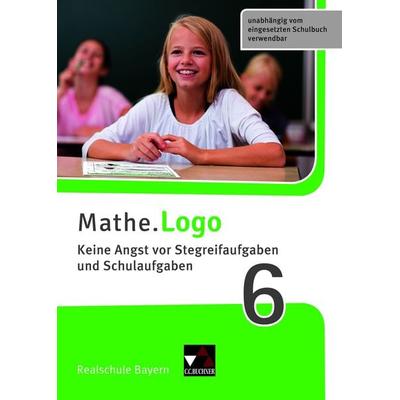 Mathe.Logo – Bayern / Mathe.Logo Bayern Keine Angst vor Stegreif 6, Set von Patricia Weixler,Simon Weixler, Buchner, C.C., 978-3-661-60156-4