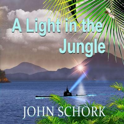 A Light in the Jungle - John F. Schork, Audio, 9781965655207